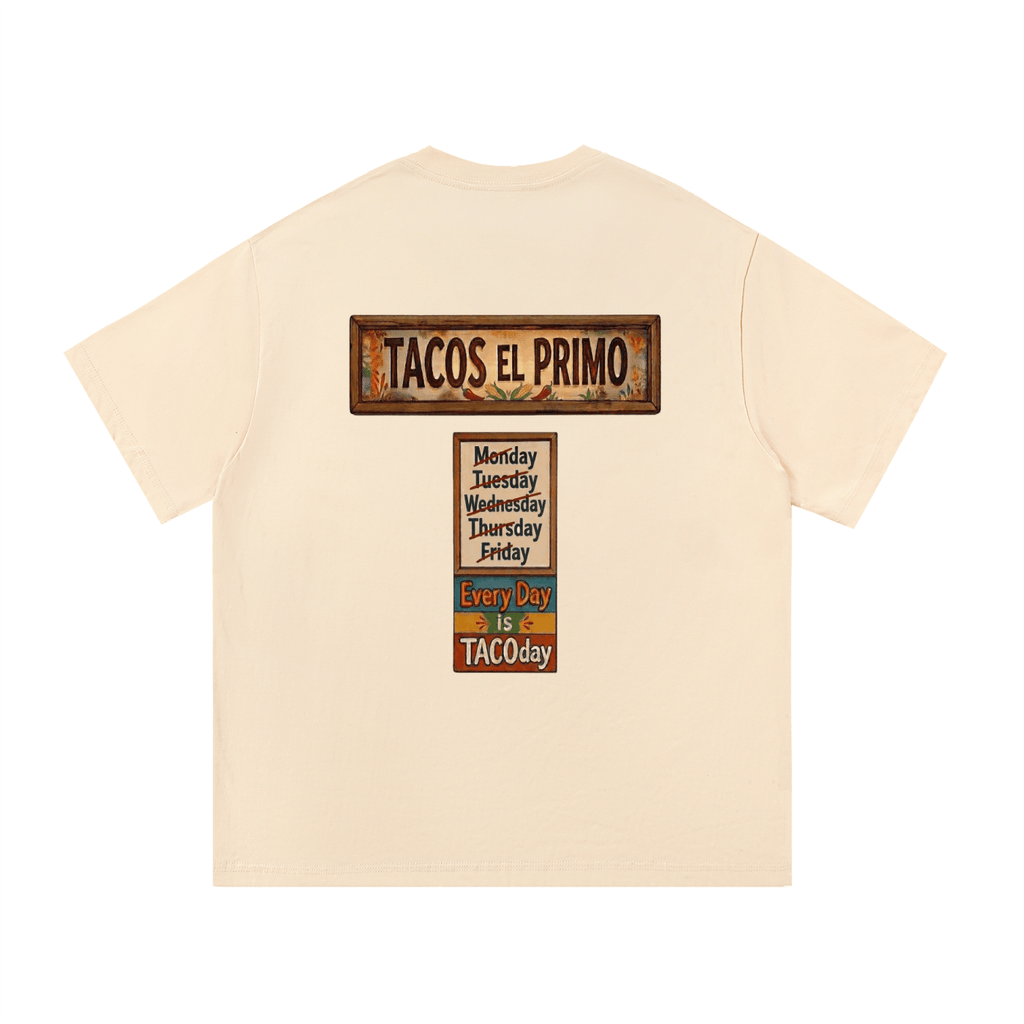 Beige t-shirt with 'Tacos El Primo' and 'Every Day is TACOday' text on a white background, Every Day Is Taco Day T-Shirt
Taco Lovers T-shirt