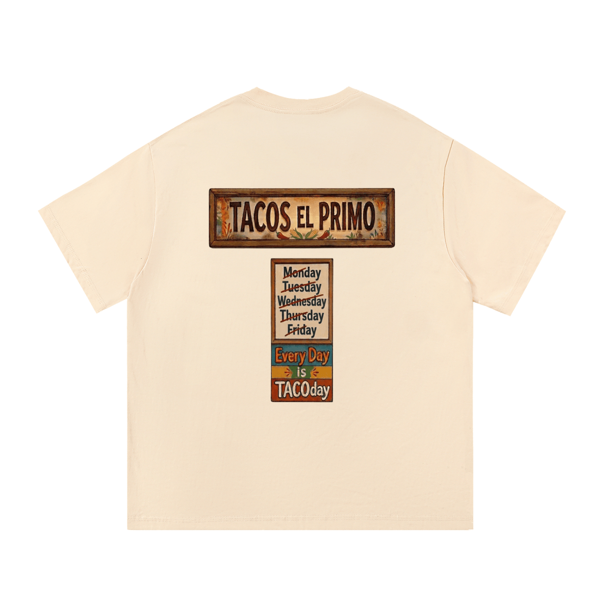 Beige t-shirt with 'Tacos El Primo' and 'Every Day is TACOday' text on a white background, Every Day Is Taco Day T-Shirt
Taco Lovers T-shirt