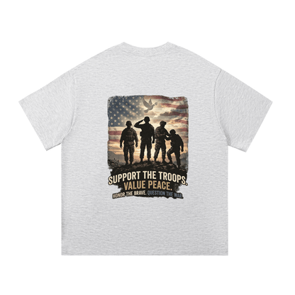 Gray t-shirt with a graphic of soldiers and an American flag on the back, featuring text 'Support the Troops. Value Peace.' 
Support The Troops T-Shirt
Protest The War