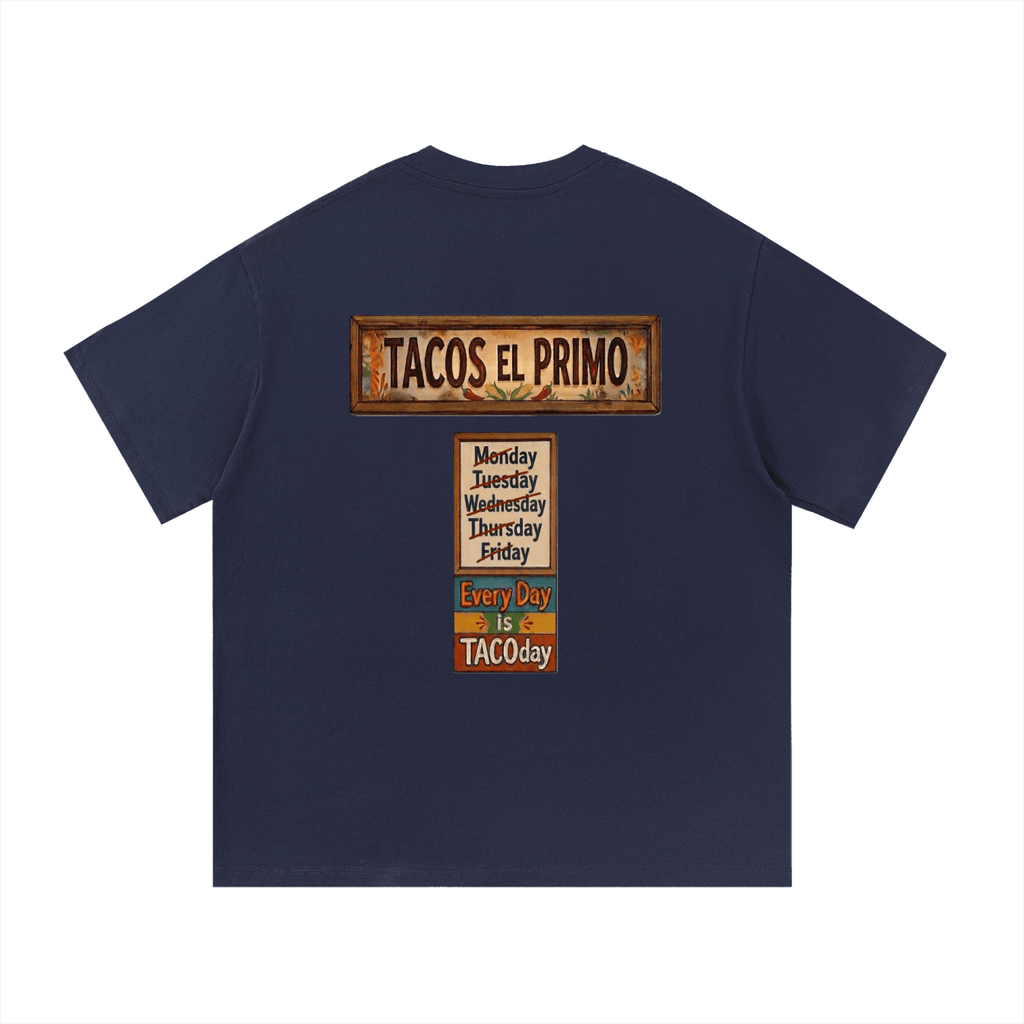 Navy blue t-shirt with 'Tacos El Primo' graphic on the back. Every Day Is Taco Day T-Shirt
Taco Lovers T-shirt